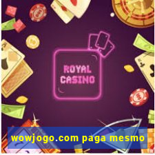 wowjogo.com paga mesmo